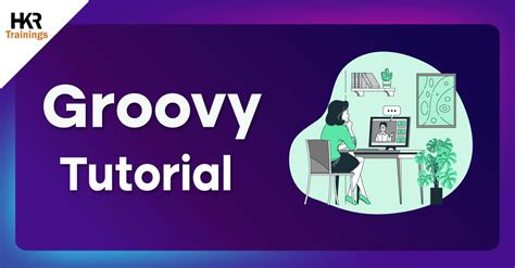 Groovy Tutorial.